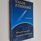 Carol Heideman : Valoa etsimässä : Michaelin opas uusien ... - pikkukuva 1