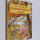 Seija Nurmi : Pyyteetön rakkaus : opaskirja (signeerattu,... - pikkukuva 1