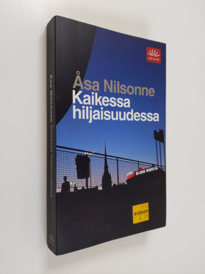 Åsa Nilsonne : Kaikessa hiljaisuudessa
