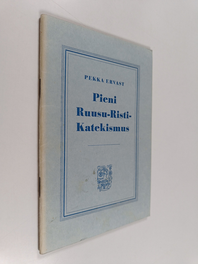 Pekka Ervast : Pieni Ruusu-Risti-katekismus