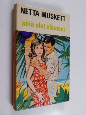 Netta Muskett : Sinä olet elämäni