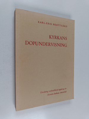 Karl-Erik Brattgård : Kyrkans dopundervisning