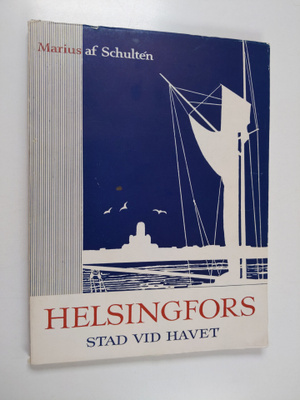 Marius af Schulten : Helsingfors : stad vid havet