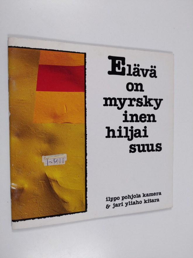 Ilppo Pohjola : Elävä on myrskyinen hiljaisuus