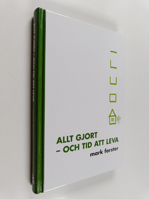 Mark Forster : Allt gjort - och tid att leva