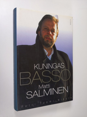 Petri Tuomi-Nikula : Kuningasbasso Matti Salminen