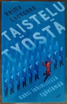 R. Launonen: Taistelu työstä - Kohti inhimillistä työelämää