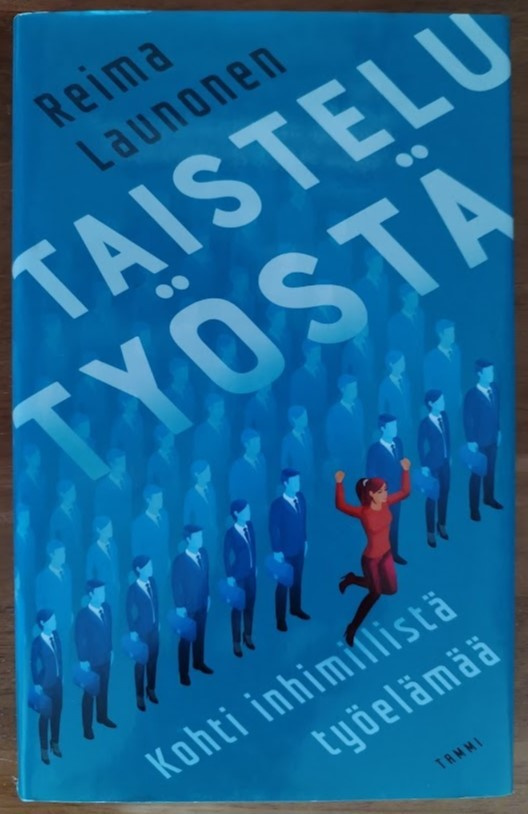 R. Launonen: Taistelu työstä - Kohti inhimillistä työelämää