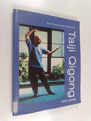 Chris Jarmey : The theory and practice of taiji qigong
