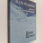 Raino Bärman : Kuusi pegasosta lumessa sunnuntaiaamuna - pikkukuva 1