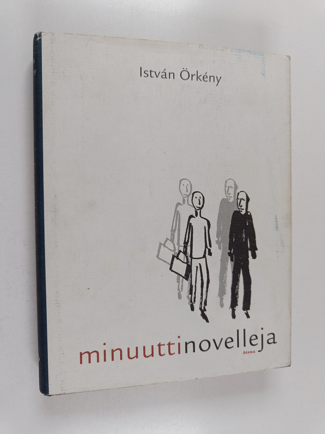 Istvan Örkeny : Minuuttinovelleja - Novelleja