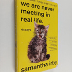Samantha Irby : We Are Never Meeting in Real Life. - Essays - pikkukuva 1