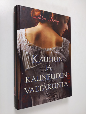 Libba Bray : Kauhun ja kauneuden valtakunta