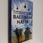 Vera Efron : Baltikum nästa! : så slukar Ryssland sina gr... - pikkukuva 1