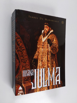 Isabel De Madariaga : Iivana Julma