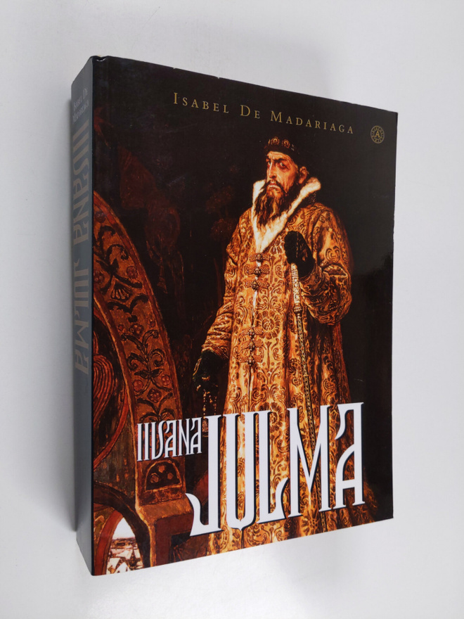 Isabel De Madariaga : Iivana Julma