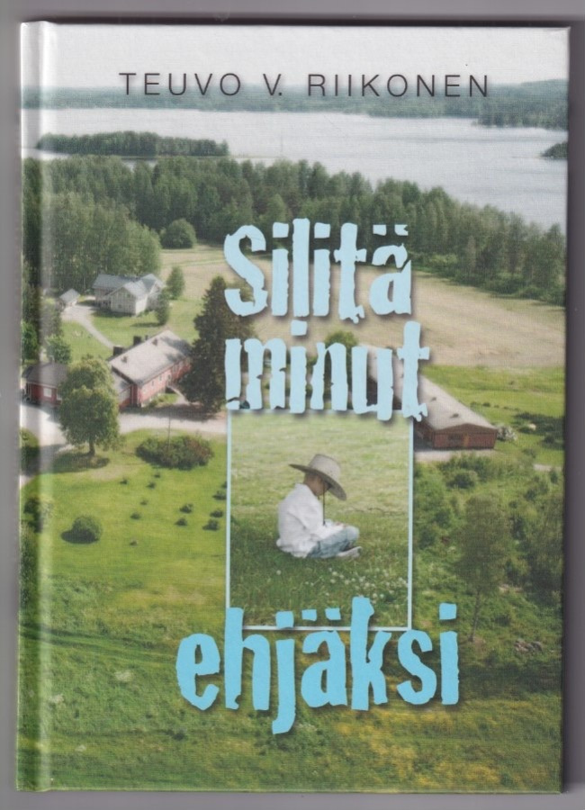 Teuvo V. Riikonen: Silitä minut ehjäksi