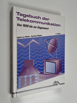 Bernhard Wagner ym. : Tagebuch der Telekommunikation - vo...