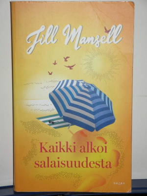Jill Mansell : Kaikki alkoi salaisuudesta