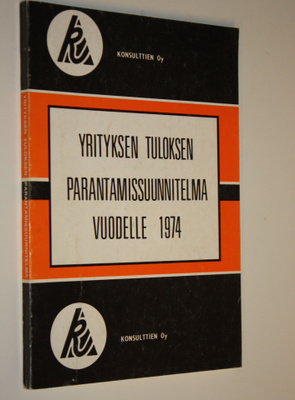 Rauni Kangas : Yrityksen tuloksen parantamissuunnitelma v...
