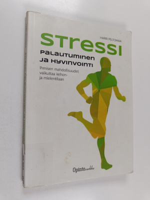 Harri Peltomaa : Stressi, palautuminen ja hyvinvointi : i...