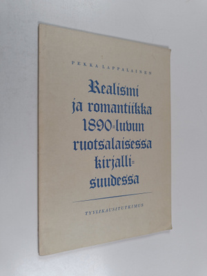 Pekka Lappalainen : Realismi ja romantiikka 1890-luvun ru...