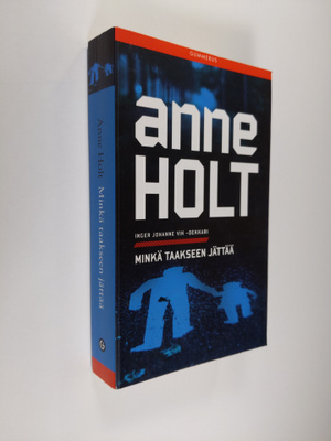 Anne Holt : Minkä taakseen jättää