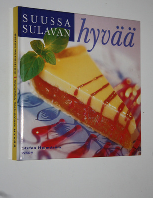 Stefan Holmström : Suussa sulavan hyvää