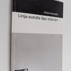 Maija Haanpää : Linja-autolla läpi elämän (signeerattu, t... - pikkukuva 1