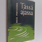 Maija Pentikäinen : Tässä ajassa - pikkukuva 1