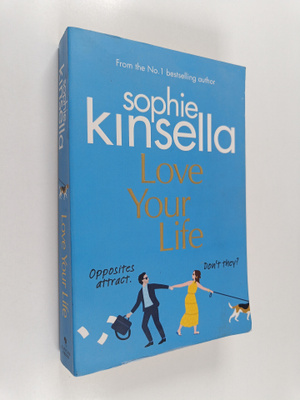 Sophie Kinsella : Love Your Life