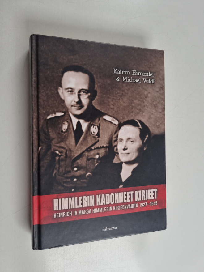 Katrin Himmler ym. : Himmlerin kadonneet kirjeet : Heinri...