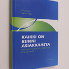 Erica Selin ym. : Kaikki on kiinni asiakkaasta : avaimia ... - pikkukuva 1