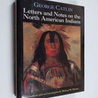 George Catlin : Letters and notes on the North American i... - pikkukuva 1