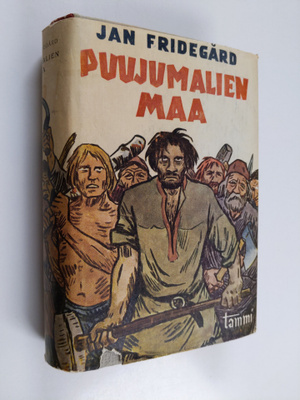 Jan Fridegård : Puujumalien maa