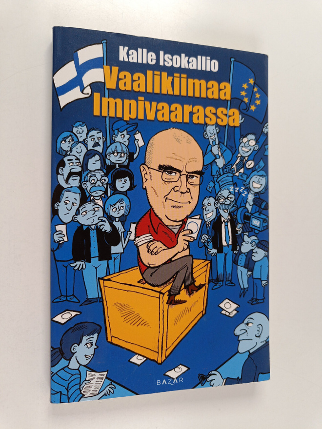 Kalle Isokallio : Vaalikiimaa Impivaarassa