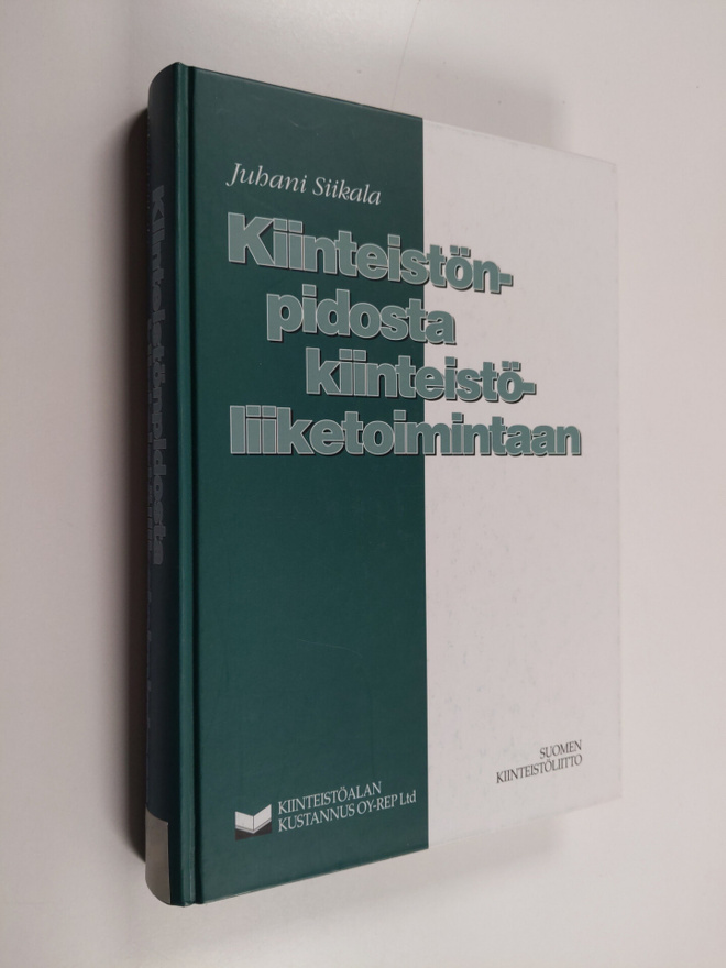 Juhani Siikala : Kiinteistönpidosta kiinteistöliiketoimin...