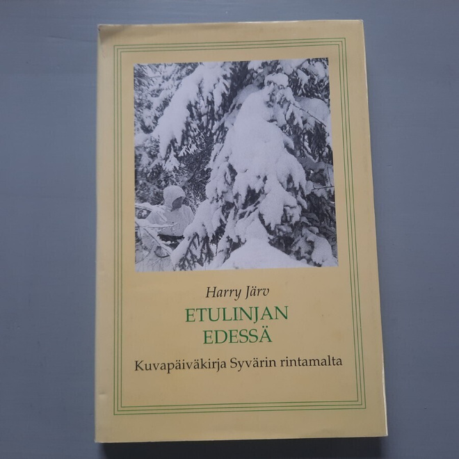 Etulinjan edessä, Harry Järv kuvapäiväkirja Syvärin rintam
