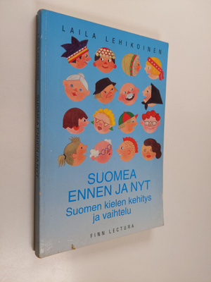 Laila Lehikoinen : Suomea ennen ja nyt : suomen kielen ke...