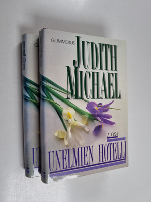Judith Michael : Unelmien hotelli 1-2