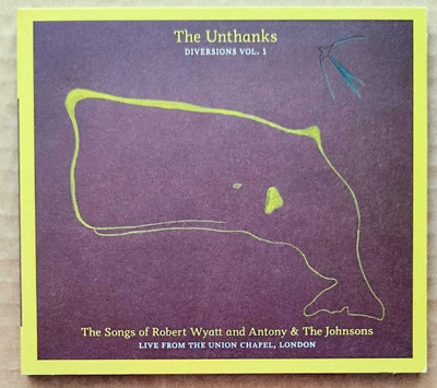 THE UNTHANKS: Songs of Robert Wyatt & Antony Hegarty CD 2011