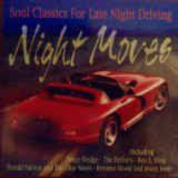 Various - Night Moves, Soul Classics For Late Night Driving