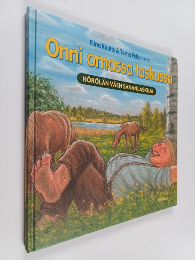 Elina Kautto ym. : Onni omassa taskussa : Hörölän väen sa...