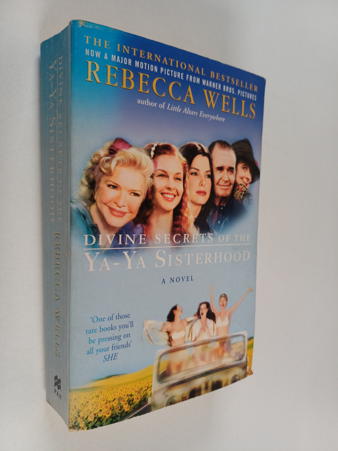 Rebecca Wells : Divine secrets of the Ya-Ya Sisterhood
