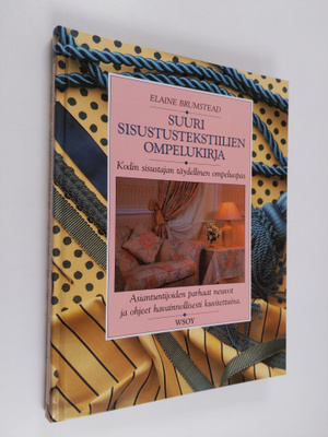Elaine Brumstead : Suuri sisustustekstiilien ompelukirja ...