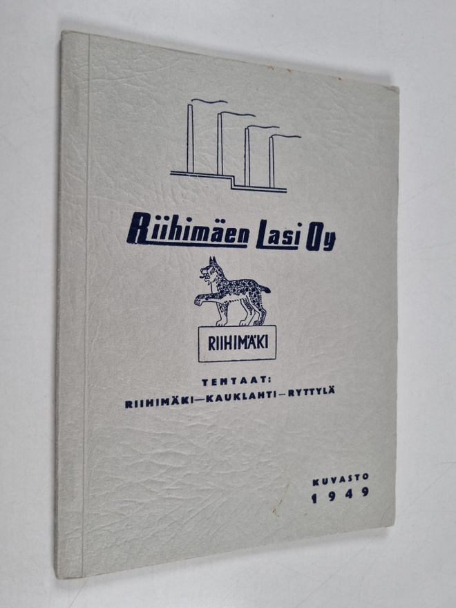 Riihimäen Lasi Oy : kuvasto 1949 : tehtaat Riihimäki, Kau...