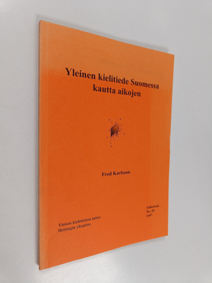 Fred Karlsson : Yleinen kielitiede Suomessa kautta aikoje...