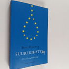 Timo Harakka : Suuri kiristys : tie ulos eurokriisistä - pikkukuva 1