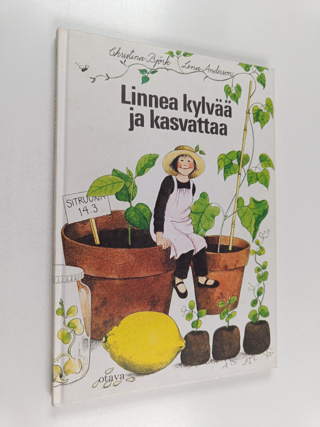 Lena Andersson ym. : Linnea kylvää ja kasvattaa