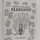 Chris Riddell : Minä ja kaikki elefantit - pikkukuva 1